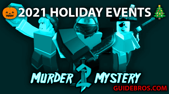 Murder Mystery 2: 2021 Christmas & Halloween Events Overview