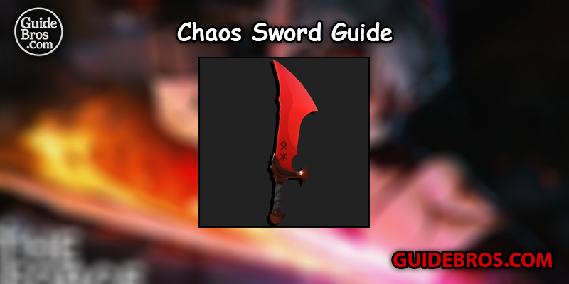 Chaos Sword Guide - The Forge