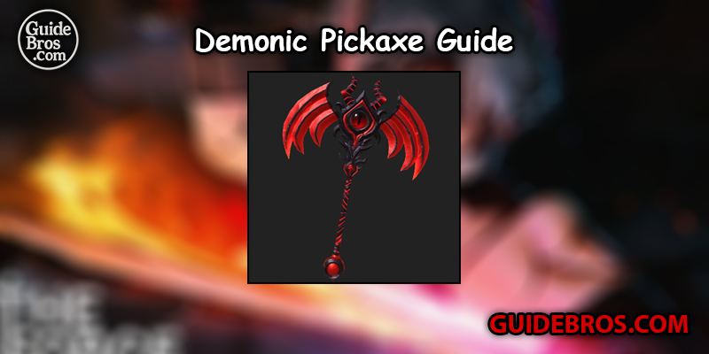 Demonic Pickaxe Guide - The Forge