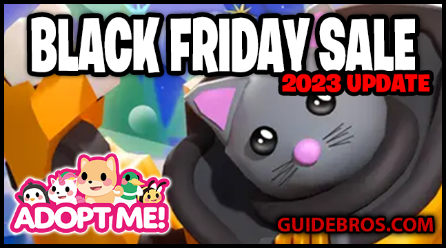 Adopt Me! Black Friday Sale 2023 – New Legendary Pet, Deals & Furniture!
