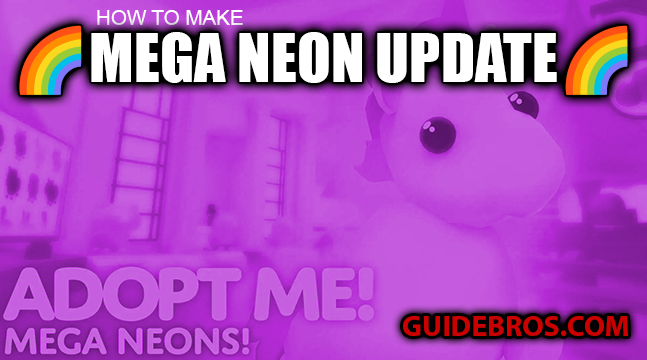 How to Make a Mega Neon Pet in Adopt Me! – Complete Beginner Guide