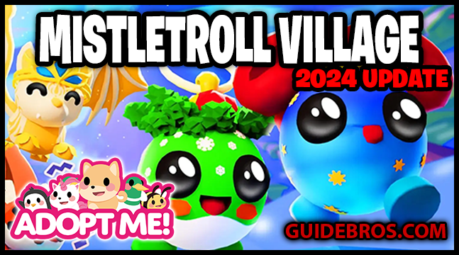 Adopt Me Mistletroll Village Update (Dec 2024) – Pets, Minigames, Tips & More!
