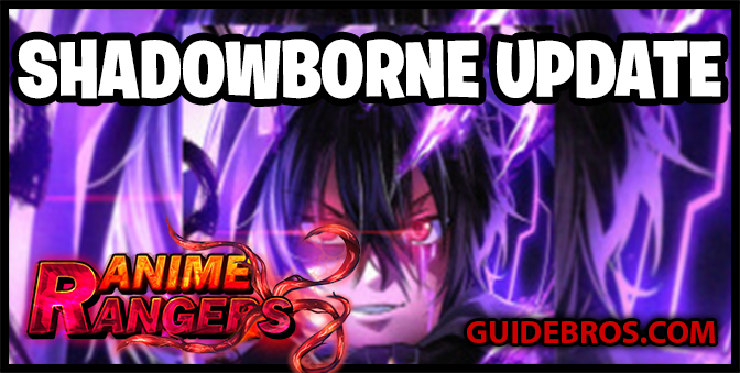 Anime Rangers X Update 1.5 – Shadowborne | New Units, Boss Event, Patch Notes