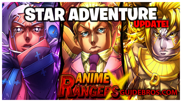 Anime Ranger X Update 2 – Star Adventure (Part 1) 🌟 | Full Unit List, Quests & More