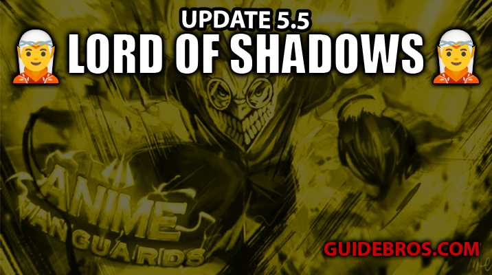 Anime Vanguards Update 5.5 – Lord of Shadows Patch Notes & New Features