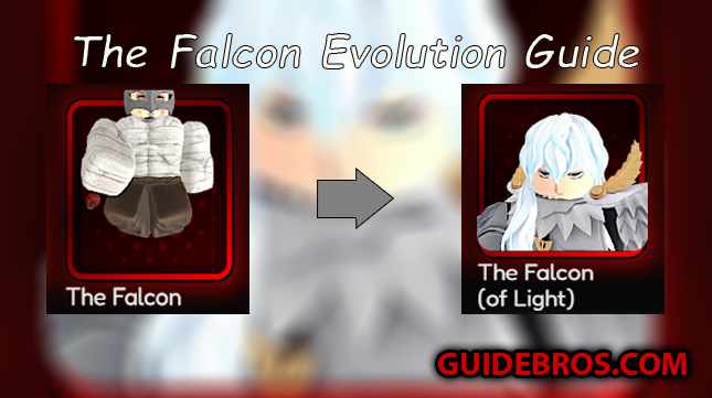 How to evolve The Falcon into The Falcon (Sacrifice), The Falcon (of Darkness), and The Falcon (of Light) in Anime Vanguards