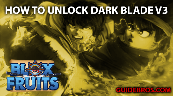 How to Unlock Dark Blade V3 in Blox Fruits (Full Updated Guide)