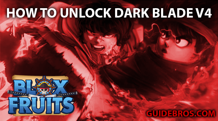 How to Unlock Dark Blade V4 in Blox Fruits (Full Guide)