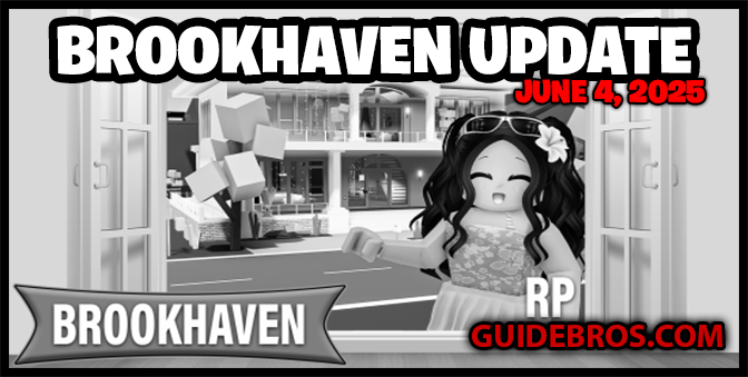 🏡 Brookhaven June 2025 Update – Bug Fixes & Game Improvements