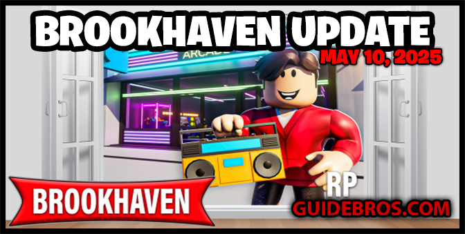 Brookhaven 🏡 Update – May 10, 2025 | New Boombox Tool, Arcade Redesign & More!