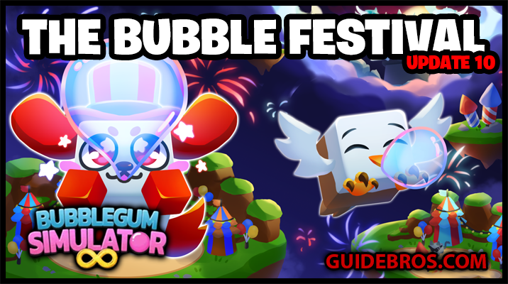 🎈 Bubble Gum Simulator INFINITY – Update 10: Bubble Festival, New Pets & More!