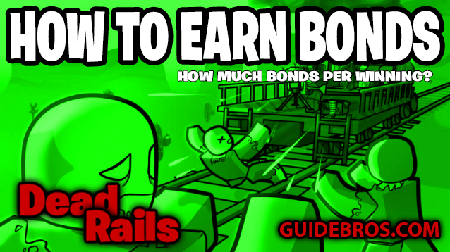 How to Earn Bonds Fast in Dead Rails Full Guide