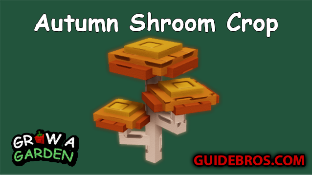 Autumn Shroom Plant/Seed Guide in Roblox Grow a Garden