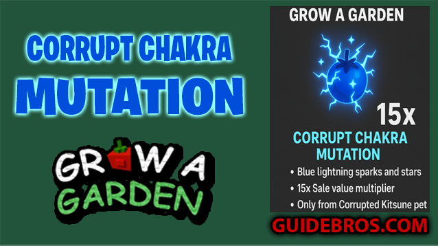 🌩️ Corrupt Chakra Mutation Guide – Grow a Garden Roblox