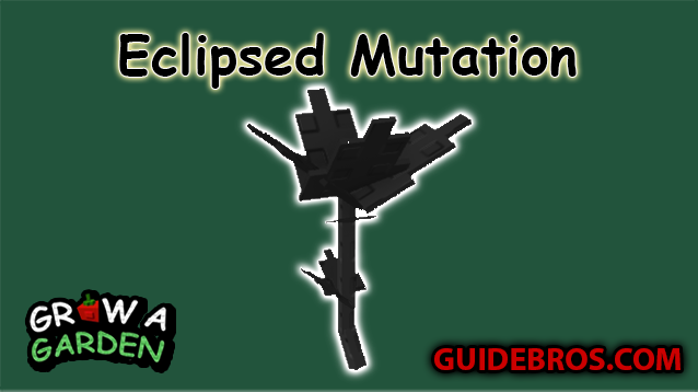 🌑 Eclipsed Mutation in Grow a Garden