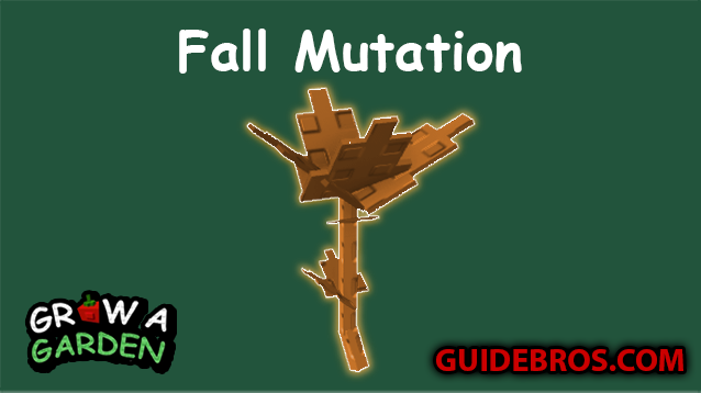 🍂 Fall Mutation Guide in Grow a Garden