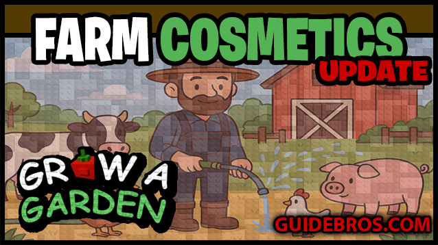 🌿 Grow A Garden Update: Farm Cosmetics, Garden Expansions & More!