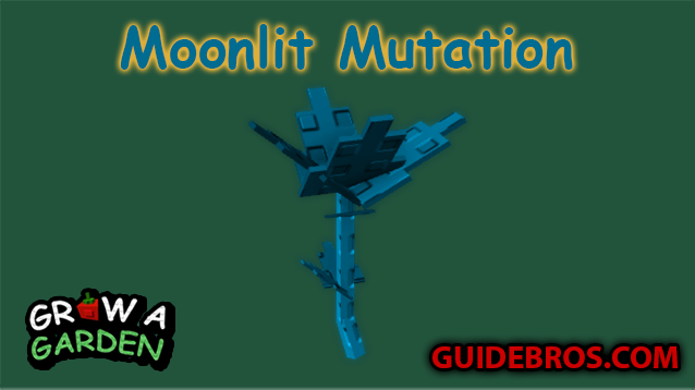 🌙 Moonlit Mutation Guide — Grow a Garden (Roblox)