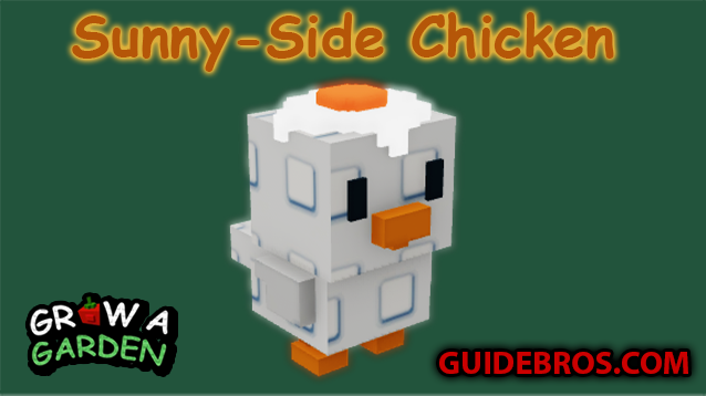 Sunny-Side Chicken 🐔🍳 — Grow a Garden Pet Guide