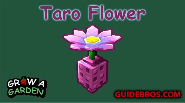 🌼 Taro Flower Seed Guide – How to Get It & Why It’s So Valuable