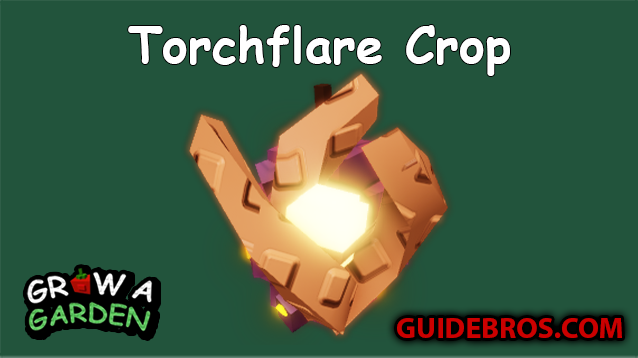 Torchflare Plant/Seed Guide in Roblox Grow a Garden