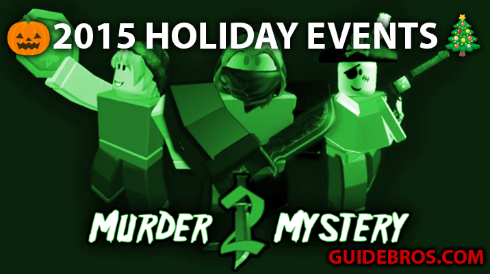 🎃🎄 MM2 Holiday Events 2015 | Halloween & Christmas Event Recap