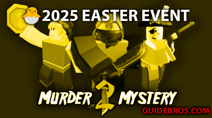 π£ MM2 Easter Event 2025 β Complete Guide to Eggs, Rewards & Fun!