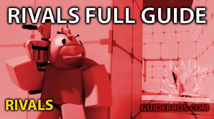 Rivals Full Guide