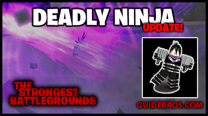 Deadly Ninja Update – The Strongest Battlegrounds Roblox (July 2025)