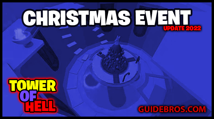 🎄 Tower of Hell Christmas 2022 Update – Full Event Guide & Rewards